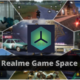 Realme Game Space