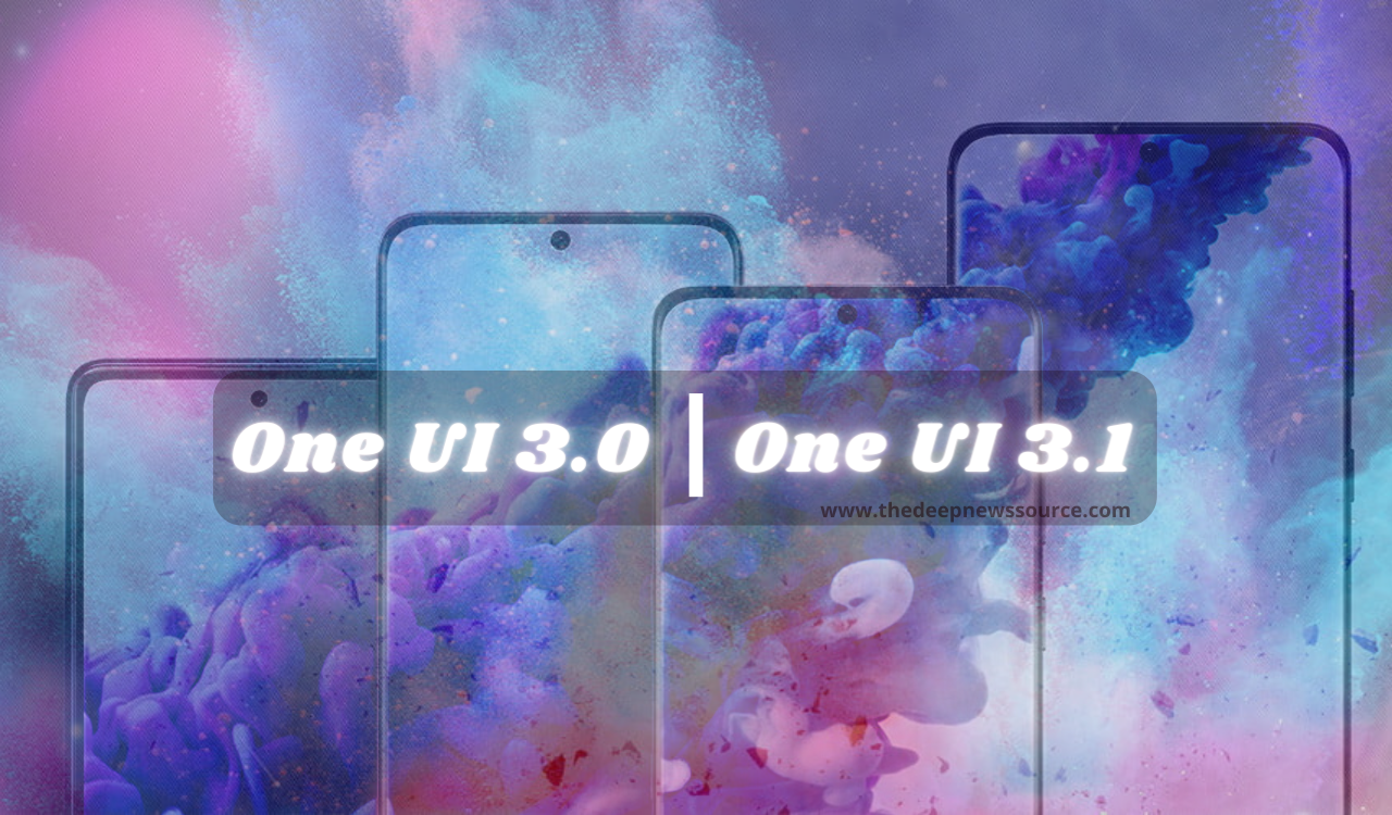 One UI 3.0 and UI 3.1