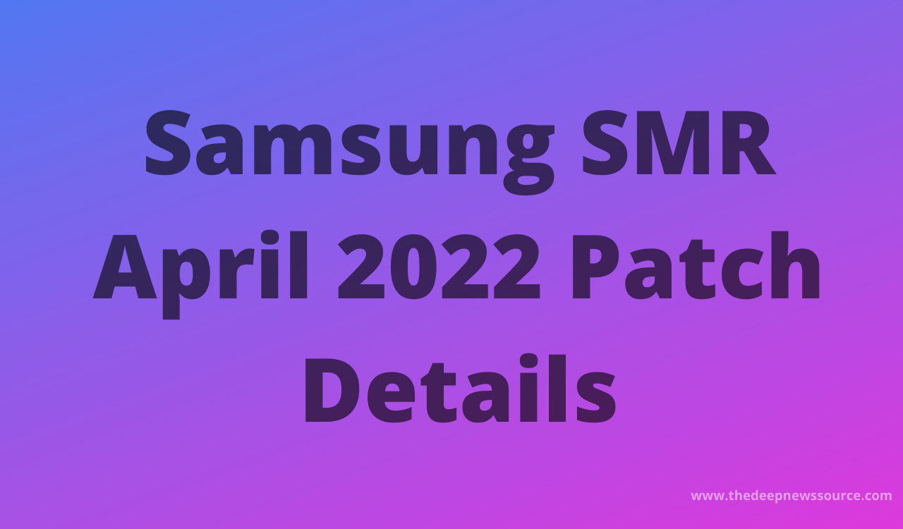 Samsung April 2022 patch