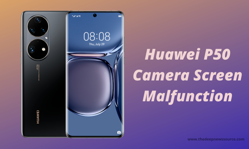 Huawei P50 Camera Issues