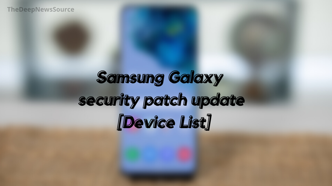 Samsung Galaxy April Security Patch update device list