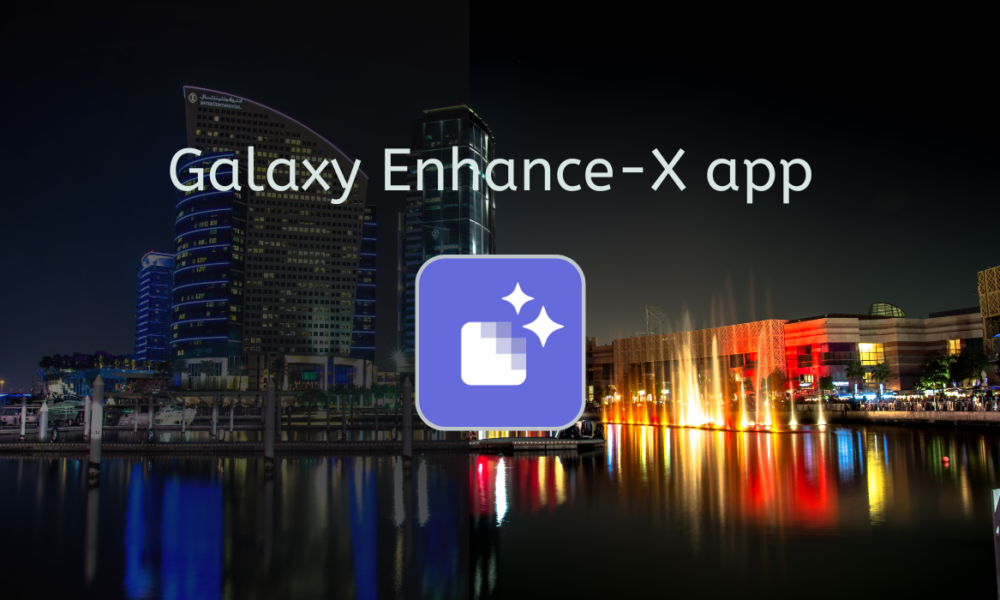 Galaxy Enhance-X app
