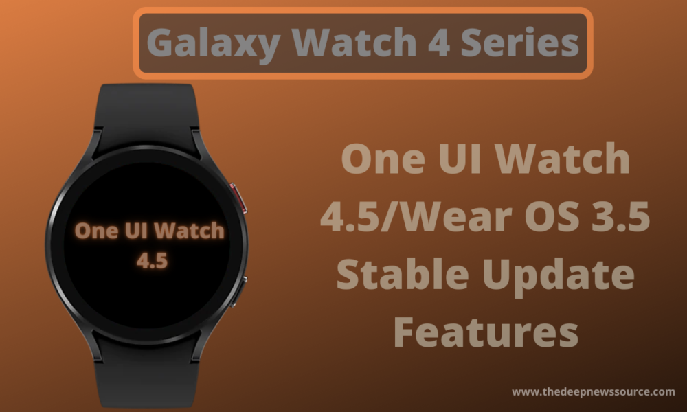 Galaxy Watch 4 One UI Watch 4.5 Features