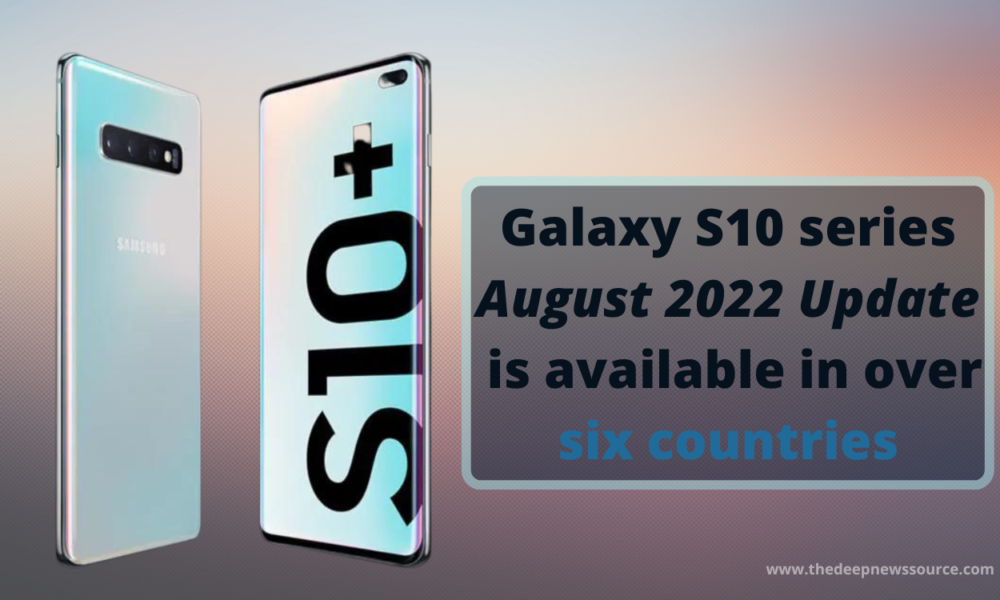 Galaxy S10 series August 2022 Security Patch