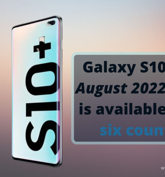 Galaxy S10 series August 2022 Security Patch