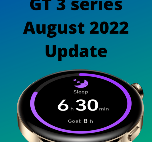Huawei Watch GT 3 series August 2022 update