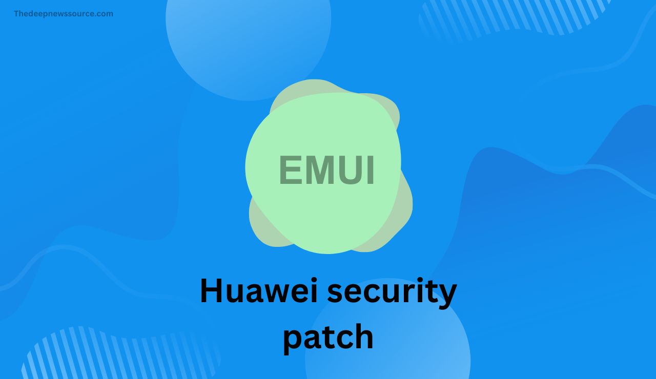 Huawei security patch
