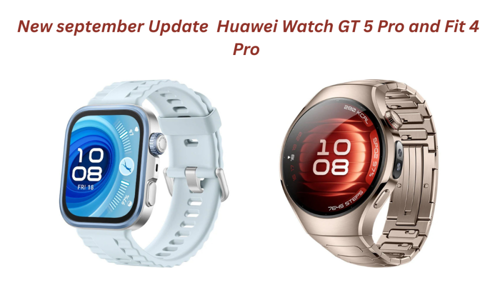 Huawei Watch GT 5 Pro and Fit 4 Pro
